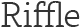 Riffle